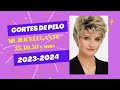 CORTES DE PELO MUJER ELEGANTE 2023-2024