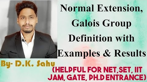 Extension of Field-5(Normal Extension| F-automorphism|Galois Group Definition with Examples|Results)