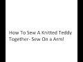 How To Sew A Knitted Teddy Together- Sew On a Arm