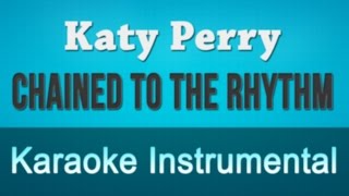 Katy Perry - Chained To The Rhythm Karaoke Instrumental