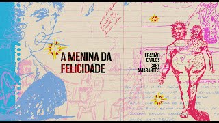 Erasmo Carlos, Gaby Amarantos - A Menina da Felicidade (Lyric Vídeo)