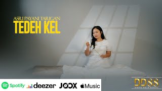TEDEH KEL | Asri Payani  Tarigan [OFFICIAL MUSIC VIDEO]