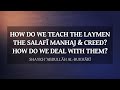 How do we teach the laymen the salaf methodology  creed how do we deal with them  sh albukhr