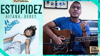 "ESTUPIDEZ" - Aitana, Beret | Tutorial en Guitarra | Acordes y Letra (PDF Gratis) |  @aitana