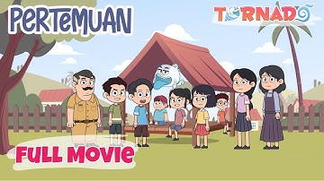 PERTEMUAN FULL MOVIE - ANIMASI TORNADO