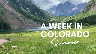 A WEEK IN COLORADO  (THINGS TO DO IN SUMMER)