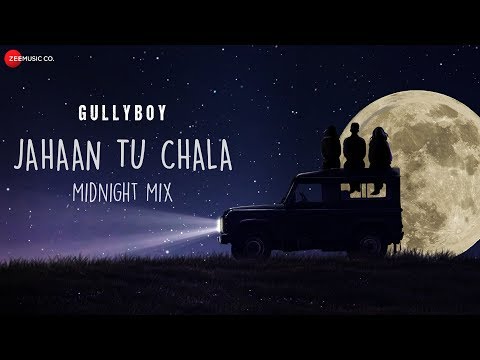Jahaan Tu Chala - Midnight Mix | Jasleen Royal | Gully Boy