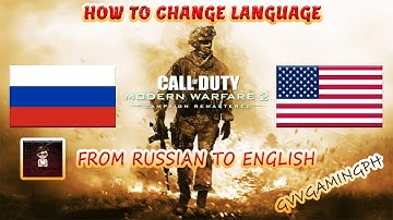 CALL OF DUTY MODERN WARFARE2 CAMPAIGN REMASTERED|How to Change Game Language From Russian to English