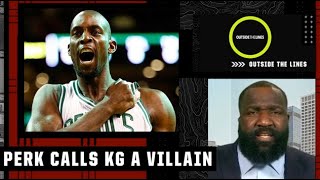 Kendrick Perkins says Kevin Garnett was the greatest villain he ever played with during his career