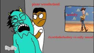 Pixar wonderland Ricardothefanboy vs sully sound