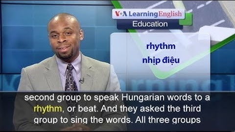Phát âm chuẩn cùng VOA - Anh ngữ đặc biệt: Singing Language (VOA)