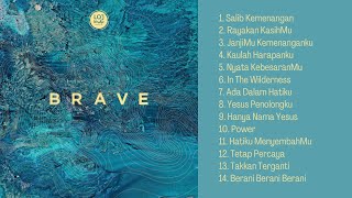 Brave - LOJ Worship  ||  Lagu Rohani Terbaik  ||  Full Album