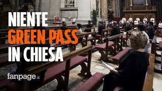 Per Andare A Messa Non Servirà Il Green Pass Niente Certificazione Verde Per Entrare In Chiesa