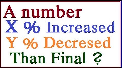 A Number Increased and Decreased the some Percent Than What final | It is simple trick for answer