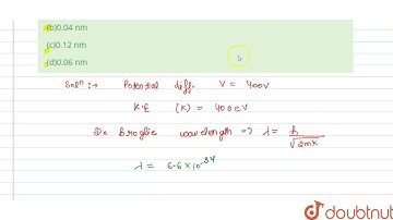 Calculate de Broglie wavelength associated with an electron, accelerated through a potential dif...