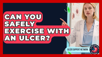 Can You Safely Exercise With An Ulcer? - Ulcer Support Network