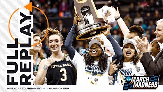 Notre Dame vs. Mississippi State: 2018 NCAA women's national championship | FULL GAME