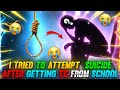 I TRIED TO ATTEMPT SUICIDE AFTER GETTING TC FROM SCHOOL🥺 || EMOTIONAL STORY😢 || GARENA FREE FIRE
