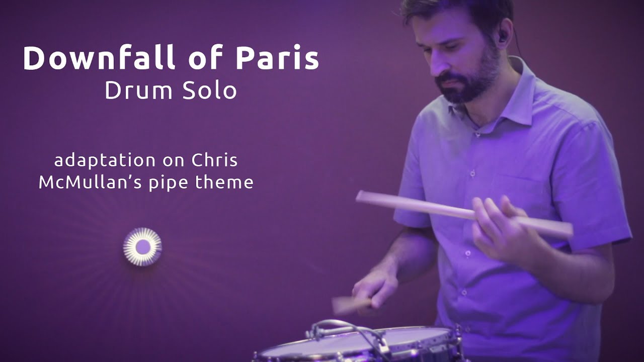 Downfall of Paris snare solo (adaptation for pipe theme)