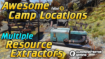 Awesome Camp Locations with Multiple Resource Extractors Fallout 76