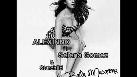 ALEXINNO feat Selena Gomez & Starchild-Baila Macarena