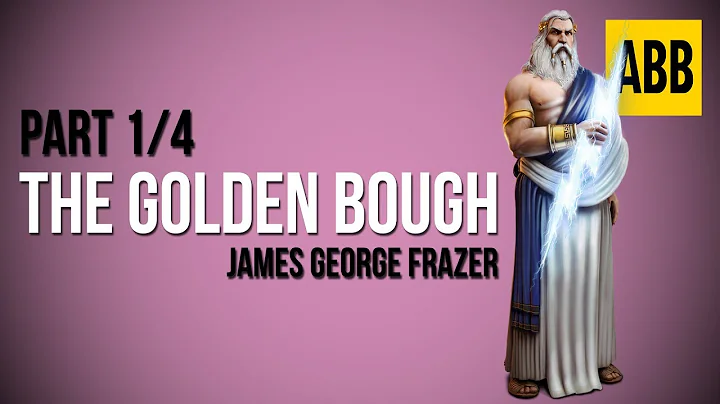 THE GOLDEN BOUGH: James George Frazer - FULL Audio...