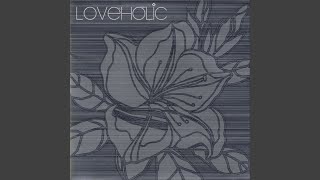 Loveholic