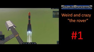 The rover + more - Simplerockets 2