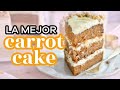 LA MEJOR RECETA DE CARROT CAKE O TORTA DE ZANAHORIA - AnnasPasteleria