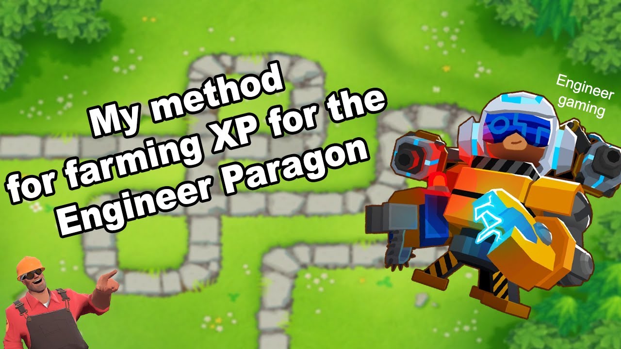 BTD6 Engineer Paragon XP farm YouTube