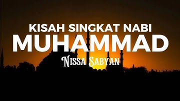 KISAH SINGKAT NABI MUHAMMAD - Nissa Sabyan (Official Lirik Video)