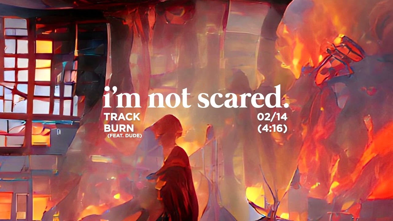 whyz. - BURN (feat. Dude) (prod. ENCORE) | I'M NOT SCARED.