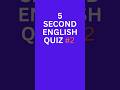 Interview English Quiz #2 | 5-Second Challenge ⏳#shorts