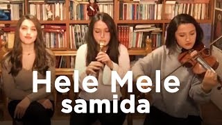 Samida - Hele Mele | სამიდა - ჰელე მელე Resimi