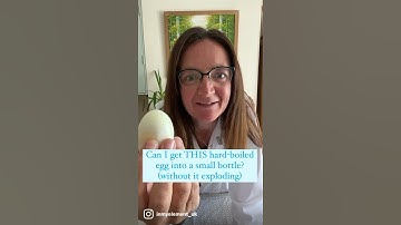 How to get an egg into a bottle (without breaking it!)