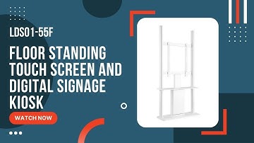 LUMI Floor Standing Touch Screen and Digital Signage Kiosk | LDS01-55F