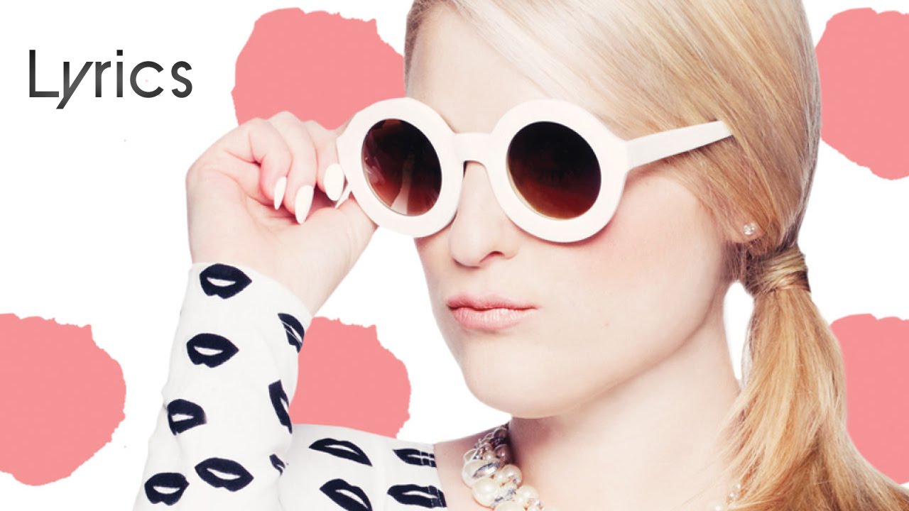Meghan Trainor Lips Are Movin (Lyrics) YouTube
