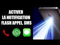 Activer Ou Désactiver La Notification Flash Sur Un Mobile Android Appel Texto Et Applis