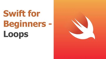Swift for Beginners Part 6 - Loops
