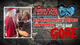 Ryan Ward of Little Shop of Gore, Terrifier 3, V/H/S Halloween, & More