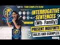 Interrogative Sentences (Wh- Family) - Present Indefinite Tense Rules and Examples Day 8