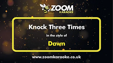 Dawn - Knock Three Times - Karaoke Version from Zoom Karaoke