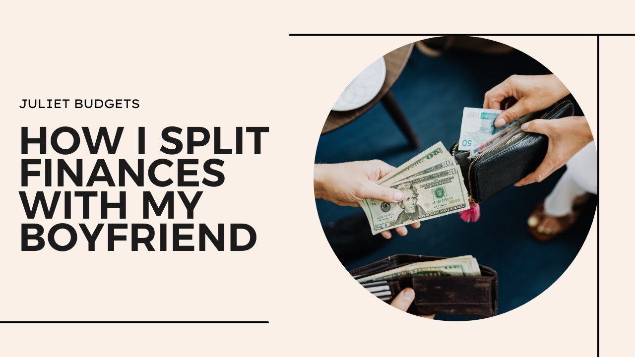How My Boyfriend And I Split Finances Couples Finances Budgeting how-my-boyfriend-and-i-split-finances-couples-finances-budgeting