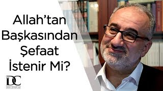 Allah'tan başkasından şefaat istenir mi?  | Mustafa İslamoğlu Resimi