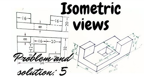 Conversion of orthographic projections into isometric views: problem : 5