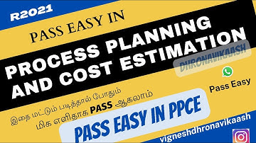 Pass Easy in PPCE | Process Planning and Cost Estimation | R2021 | AU | AUTONOMOUS | DHRONAVIKAASH