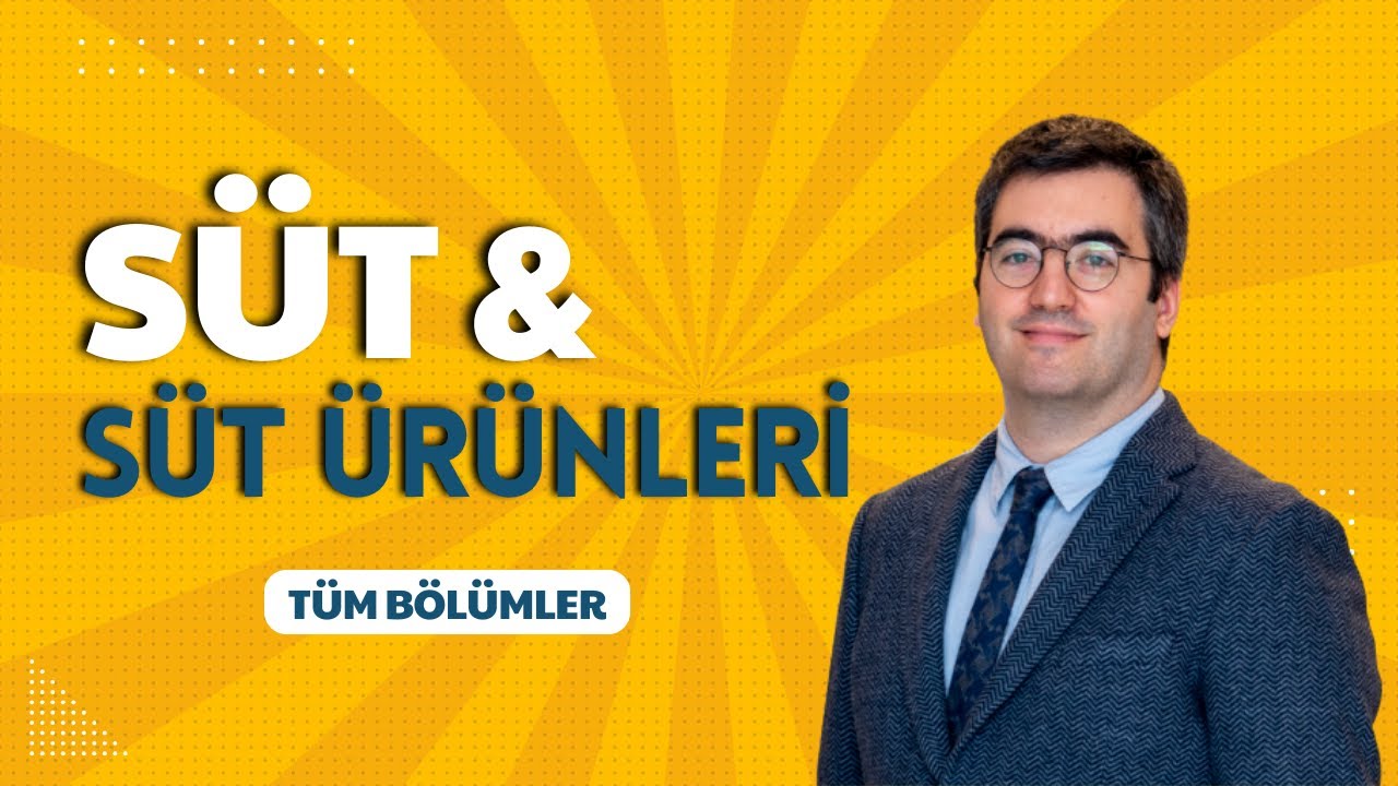 SÜT ve SÜT ÜRÜNLERİ - Tüm Bölümler