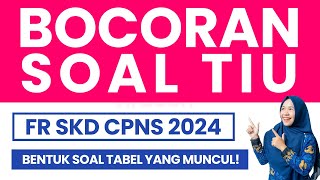 BENTUK SOAL TABEL TIU SKD CPNS 2024!