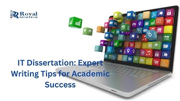 Ace Your IT Dissertation Expert Writing Tips for Academic Success! I Royal Research