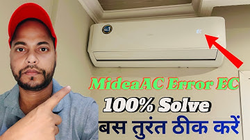 Midea Ac Ec Error Code | Split Ac Ec Error Code | Midea Ac Ec Error Code Hindi 